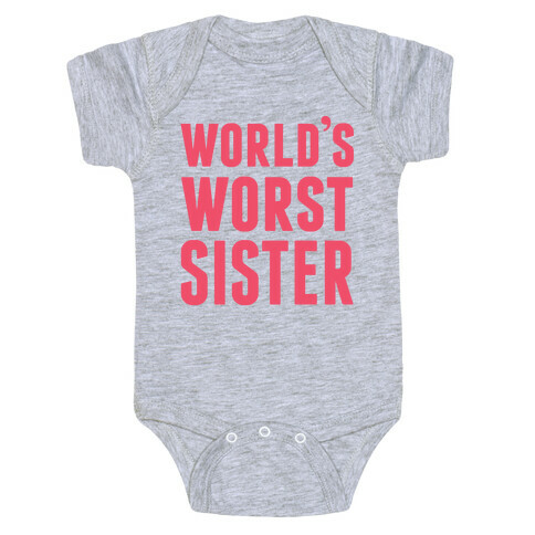 World's Worst Sister Baby One-Piece
