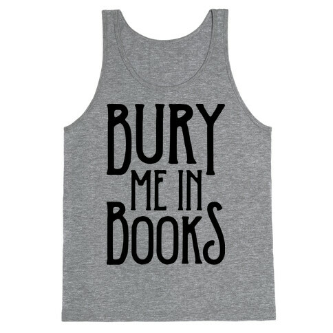 Bury Me In Books Tank Top