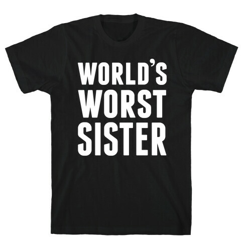 World's Worst Sister T-Shirt