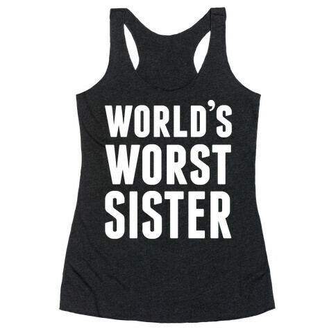 World's Worst Sister Racerback Tank Top