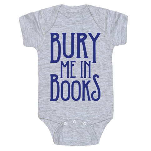 Bury Me In Books Baby One-Piece