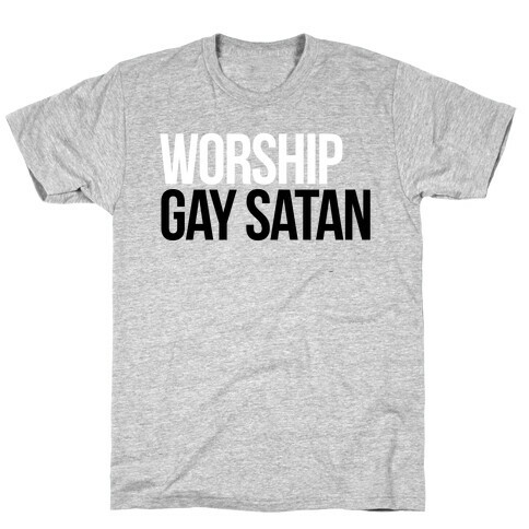 Worship Gay Satan T-Shirt