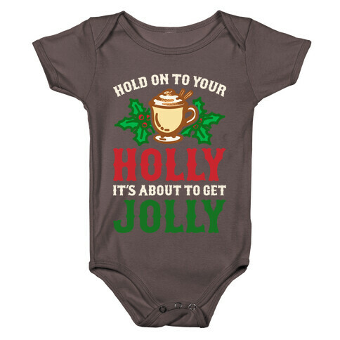 Hold On To Your Holly Baby One-Piece