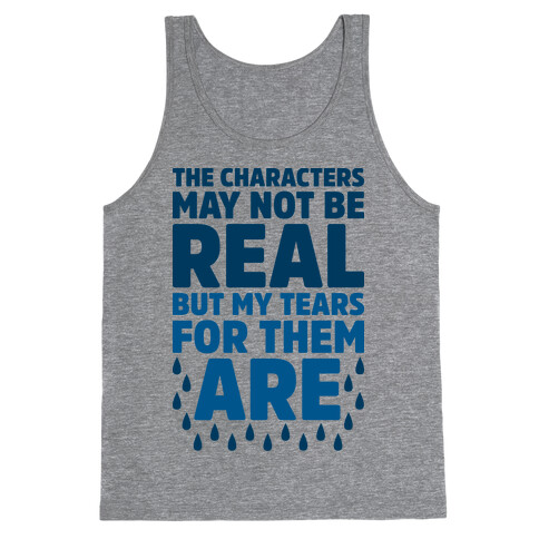 The Characters May Not Be Real Tank Top