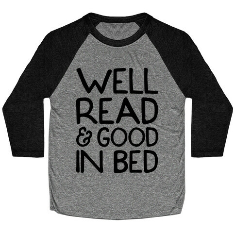 Well Read And Good In Bed Baseball Tee