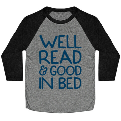 Well Read And Good In Bed Baseball Tee