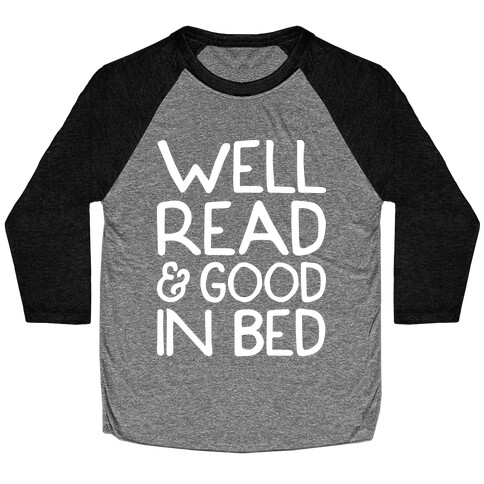 Well Read And Good In Bed Baseball Tee