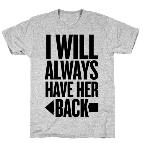 I Will Always Have Her Back (Left) T-Shirt