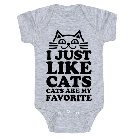 I Just Like Cats, Cats are My Favorite Baby One-Piece
