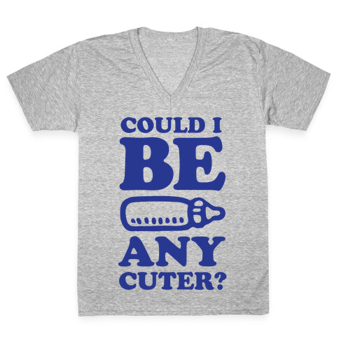 Could I Be Any Cuter? V-Neck Tee Shirt