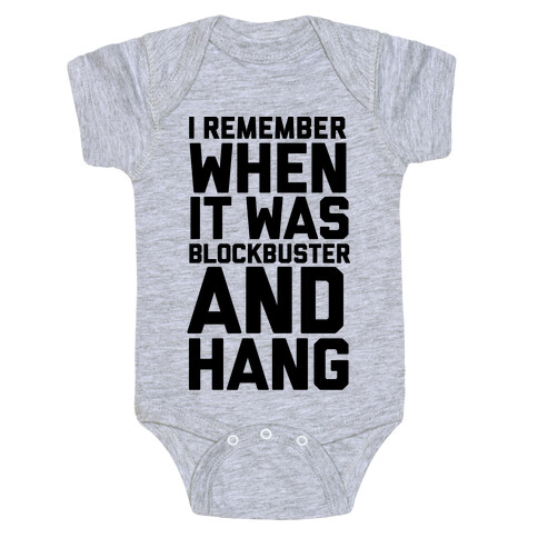 I Remember When It Was Blockbuster And Hang Baby One-Piece