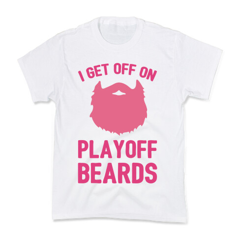 I Get Off On Playoff Beards Kids T-Shirt