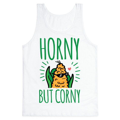 Horny But Corny Tank Top