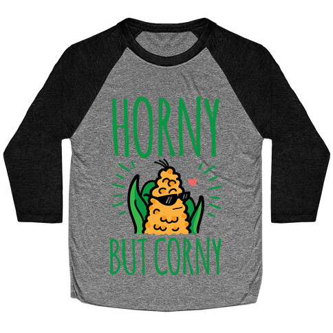 Horny But Corny Baseball Tee