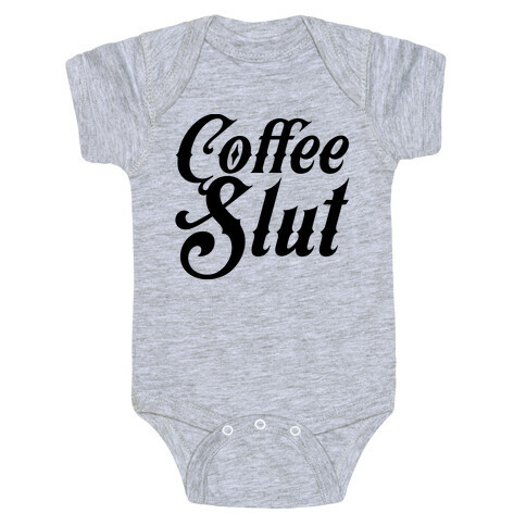 Coffee Slut Baby One-Piece