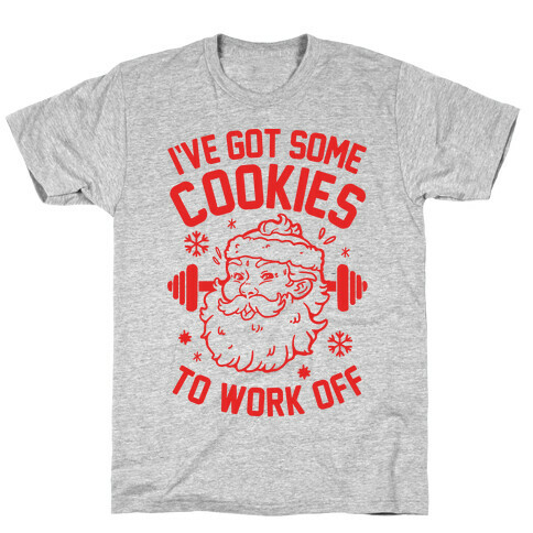 I've Got Some Cookies To Work Off T-Shirt