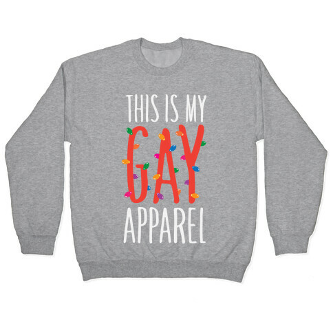 This Is My Gay Apparel Pullover
