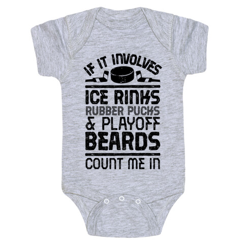 If it Involves Ice Rinks, Rubber Pucks and Playoff Beards  Baby One-Piece