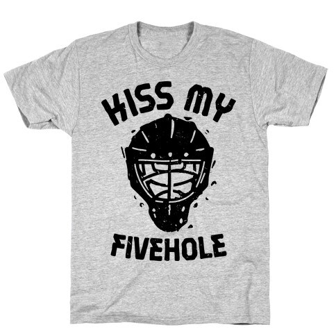 Kiss My Fivehole  T-Shirt