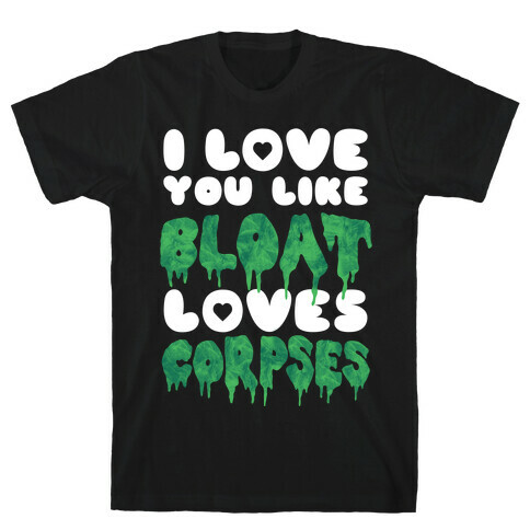 Love Like Bloat (tank) T-Shirt