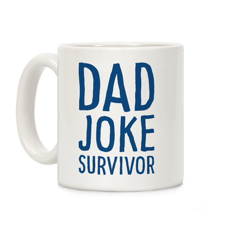 Dad Joke Survivor Coffee Mug