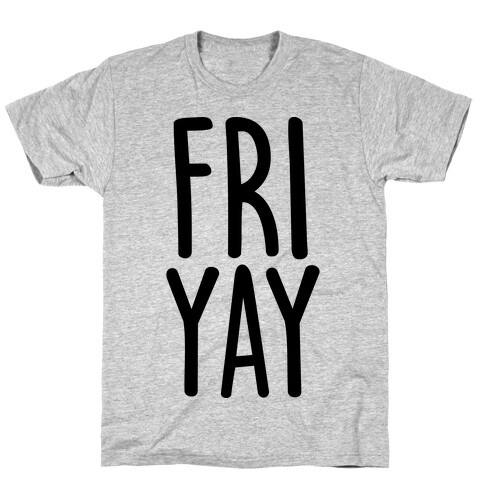 FRIYAY T-Shirt