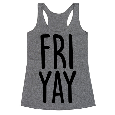 FRIYAY Racerback Tank Top