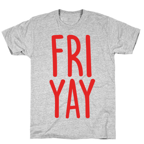 FRIYAY T-Shirt