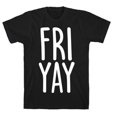 FRIYAY T-Shirt