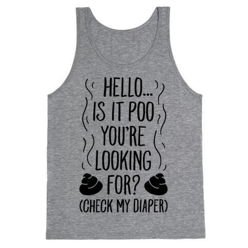 Is It Poo You're Looking For? Tank Top