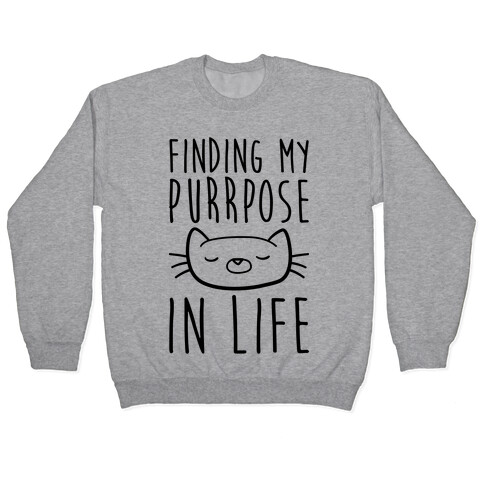 Finding My Purrpose In Life Pullover