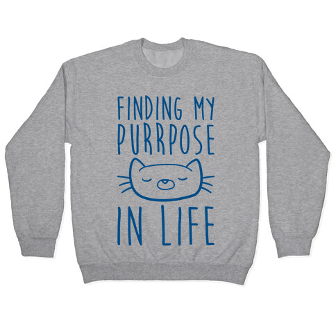Finding My Purrpose In Life Pullover