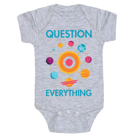 Question Everything Baby One-Piece