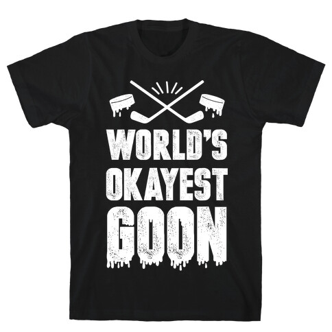 World's Okayest Goon T-Shirt