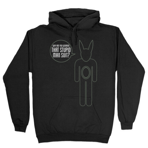 Stupid Man Suit Hooded Sweatshirt