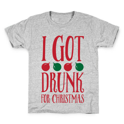 I Got Drunk For Christmas Kids T-Shirt