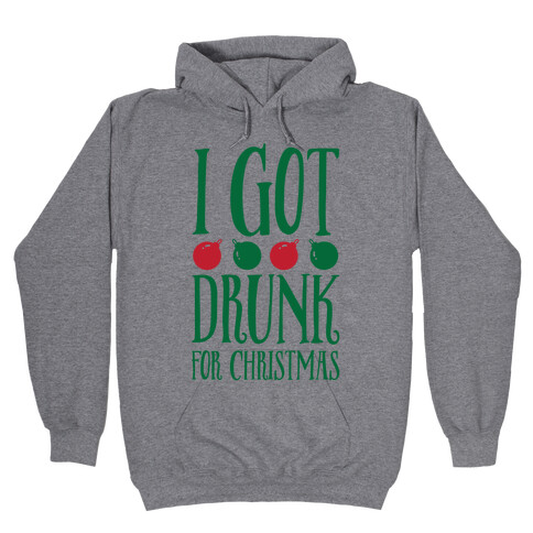 I Got Drunk For Christmas Hooded Sweatshirt