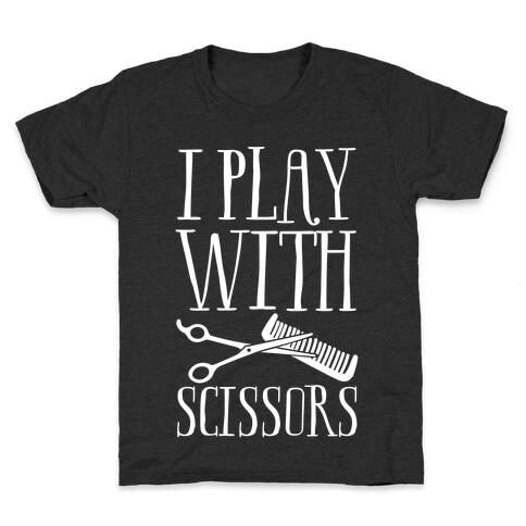 I Play With Scissors Kids T-Shirt