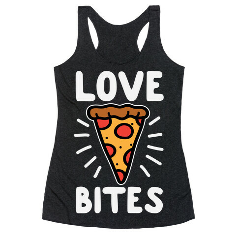 Love Bites Pizza Racerback Tank Top