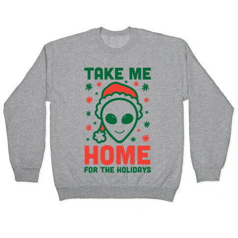 Take Me Home For The Holidays Pullover
