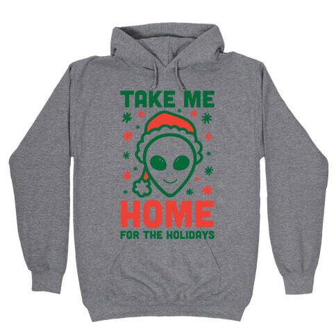 Take Me Home For The Holidays Hooded Sweatshirt