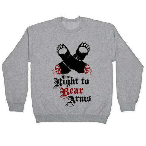 Right To Bear Arms Pullover