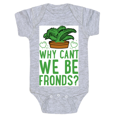 Why Can't we be Fronds? Baby One-Piece