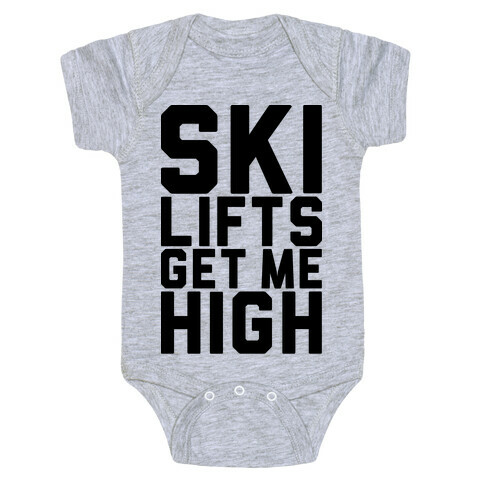 Ski Lifts Get Me High Baby One-Piece