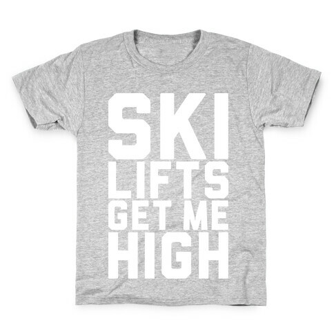 Ski Lifts Get Me High Kids T-Shirt