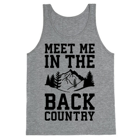 Meet Me In The Backcountry Tank Top