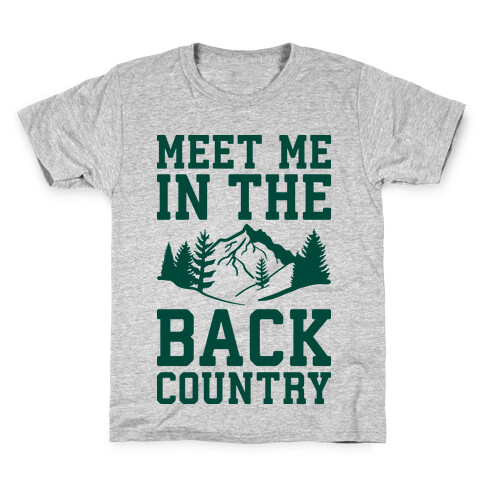 Meet Me In The Backcountry Kids T-Shirt