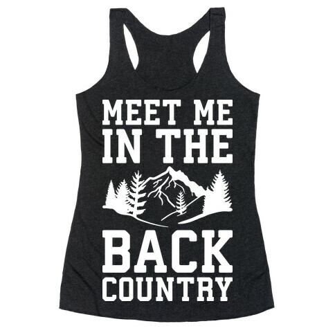 Meet Me In The Backcountry Racerback Tank Top