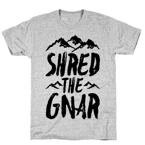 Shred the Gnar T-Shirt