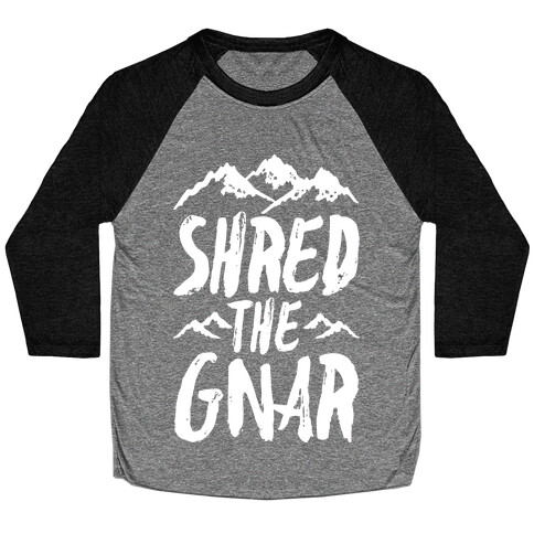 Shred the Gnar Baseball Tee